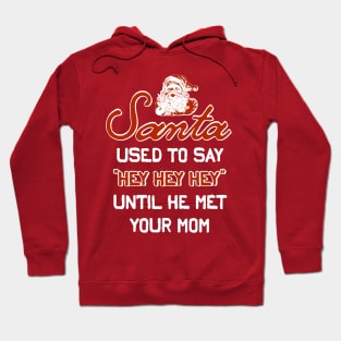 SANTA YOUR MOM Hoodie